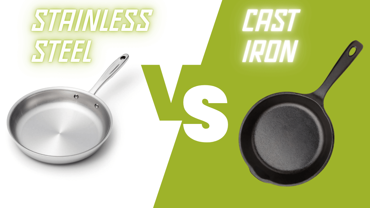 Stainless Steel vs Cast Iron Cookware: Who&rsquo;s the Winner? | 360 